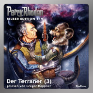 Perry Rhodan Silber Edition 119: Der Terraner (Teil 3): Perry Rhodan-Zyklus 