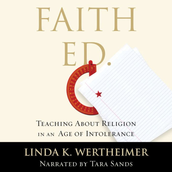 Faith Ed: Teaching About Religion in an Age of Intolerance