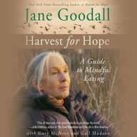 Harvest for Hope: A Guide to Mindful Eating (Abridged)