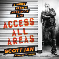 Access All Areas: Stories from a Hard Rock Life