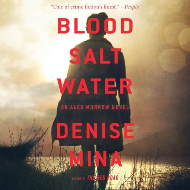 Blood, Salt, Water: An Alex Morrow Novel by Denise Mina, Cathleen ...