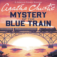 The Mystery of the Blue Train: A Hercule Poirot Mystery