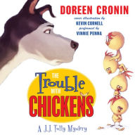 The Trouble with Chickens: A J.J. Tully Mystery