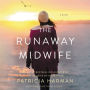 The Runaway Midwife: A Novel