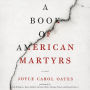 A Book of American Martyrs: A Novel