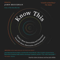 Know This: Today's Most Interesting and Important Scientific Ideas, Discoveries, and Developments