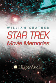 STAR TREK MOVIE MEMORIES (Abridged)