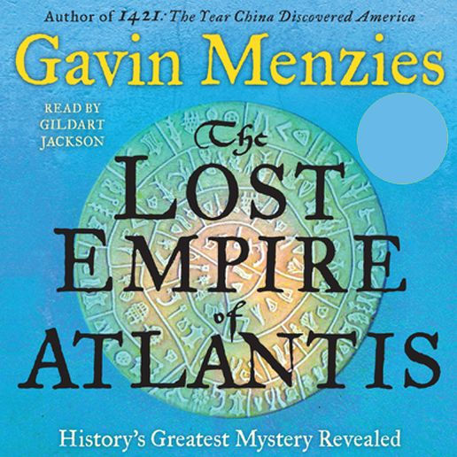 The Lost Empire of Atlantis: History's Greatest Mystery Revealed