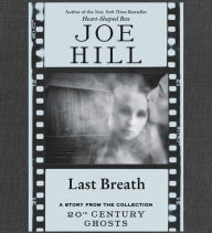 Last Breath: A Short Story from '20th Century Ghosts'