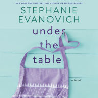 Under the Table: A Novel