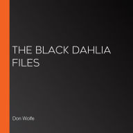 The Black Dahlia Files