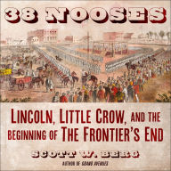 38 Nooses: Lincoln, Little Crow, and the Beginning of the Frontier's End