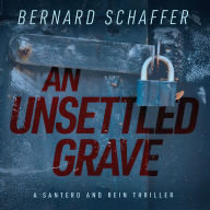 An Unsettled Grave: A Santero and Rein Thriller