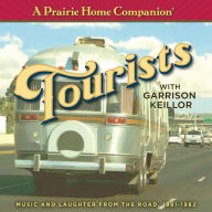 A Prairie Home Companion: Tourists: Music And Laughter From The Road, 1981-1982