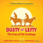 Dusty and Lefty: The Lives of the Cowboys