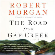 The Road from Gap Creek: A Novel