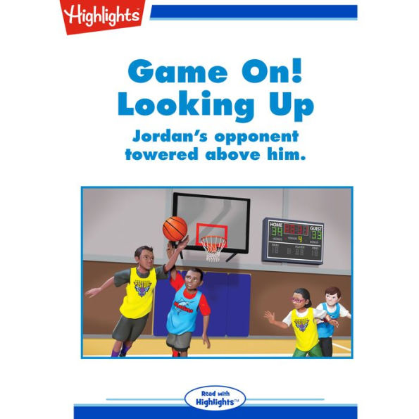 Game On! Looking Up: Jordan's opponent towered above him.