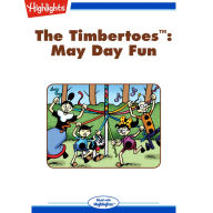 May Day Fun: The Timbertoes