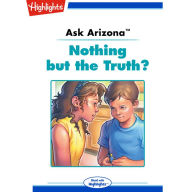 Nothing but the Truth?: Ask Arizona