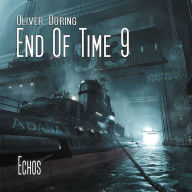 End of Time, Folge 9: Echos