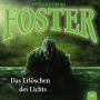 Foster, Folge 2: Das Erlöschen des Lichts