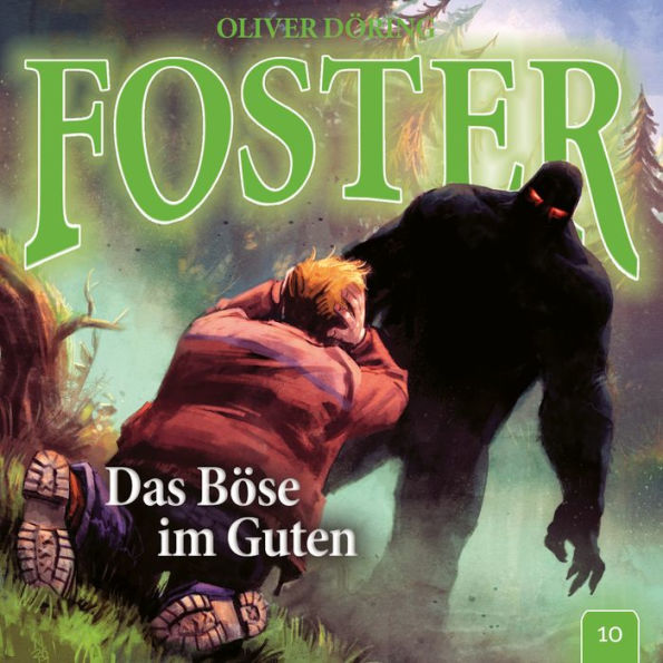 Foster, Folge 10: Das Böse im Guten