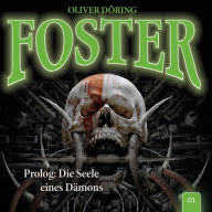 Foster, Folge 1: Prolog: Die Seele eines Dämons