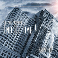 End of Time, Folge 4: Happy End