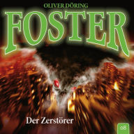 Foster, Folge 8: Der Zerstörer