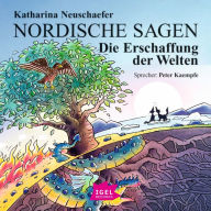 Nordische Sagen. Die Erschaffung der Welten (Abridged)