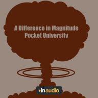 A Difference in Magnitude: The World's First Nuclear Attacks as Chronicled by 1945 and 1946 Documents and Recordings