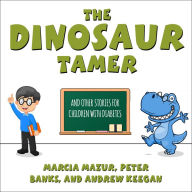 The Dinosaur Tamer: And Other Stories for Children with Diabetes