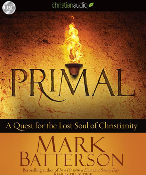 Primal: A Quest for the Lost Soul of Christianity