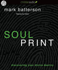 Soulprint: Discovering your Divine Destiny