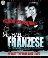 Blood Covenant: The Michael Franzese Story (Abridged)