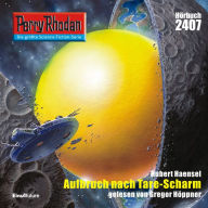 Perry Rhodan 2407: Aufbruch nach Tare-Scharm: Perry Rhodan-Zyklus 