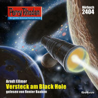 Perry Rhodan 2404: Versteck am Black Hole: Perry Rhodan-Zyklus 