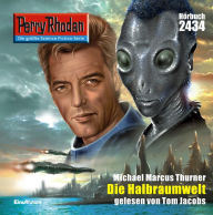 Perry Rhodan 2434: Die Halbraumwelt: Perry Rhodan-Zyklus 