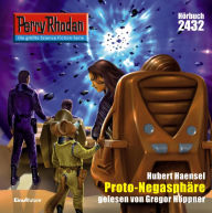 Perry Rhodan 2432: Proto-Negasphaere: Perry Rhodan-Zyklus 