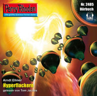 Perry Rhodan 2485: Hyperflackern: Perry Rhodan-Zyklus 