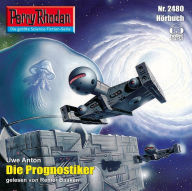 Perry Rhodan 2480: Die Prognostiker: Perry Rhodan-Zyklus 