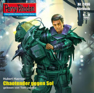 Perry Rhodan 2496: Chaotender gegen Sol: Perry Rhodan-Zyklus 