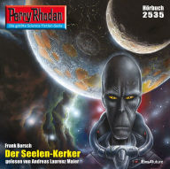Perry Rhodan 2535: Der Seelen-Kerker: Perry Rhodan-Zyklus 