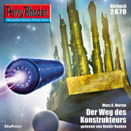 Perry Rhodan 2670: Der Weg des Konstrukteu: Perry Rhodan-Zyklus 