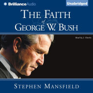 The Faith of George W. Bush