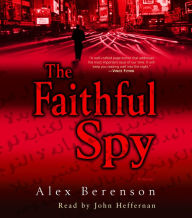 The Faithful Spy: A Novel (Abridged)