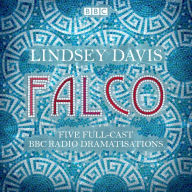 Falco: The Complete Collection: Five Full-Cast BBC Radio Dramatisations