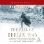 The Fall of Berlin 1945