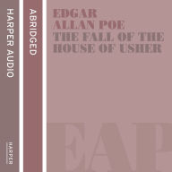 The Fall of the House of Usher and other stories (Abridged)