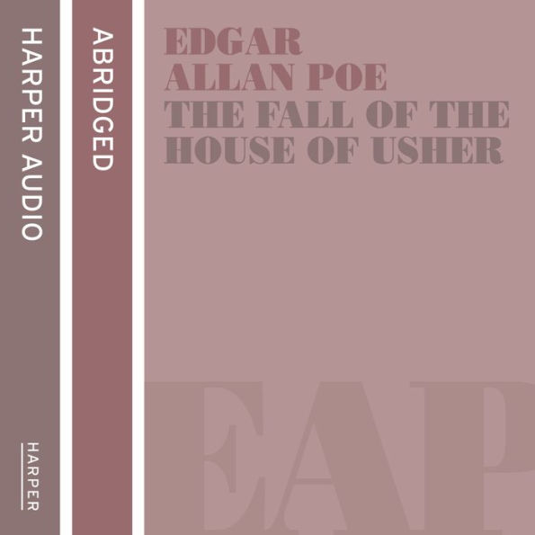 The Fall of the House of Usher and other stories (Abridged)